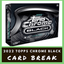2022 Topps Chrome Black 1 Box Random Card Break