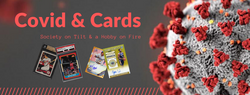 Covid & Cards - Society on Tilt & a Hobby on Fire