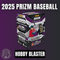 2025 Panini Prizm Baseball Hobby Blaster