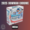 2025 Bowman Chrome Baseball Mega
