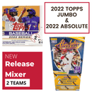 New Release Mixer 2022 Topps Hobby Jumbo & 2022 Absolute Hobby (2 Teams)